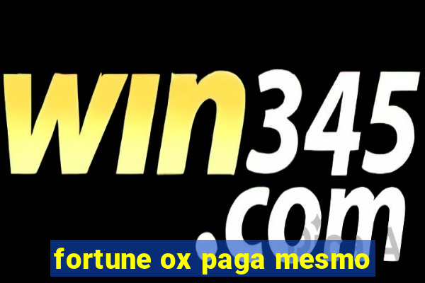 fortune ox paga mesmo